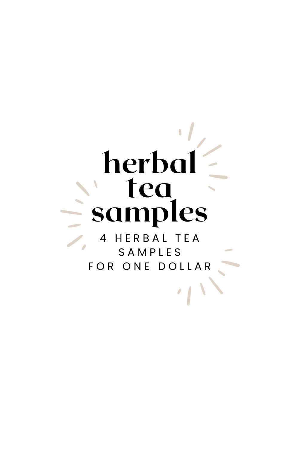 Herbal Tea Samples for $1